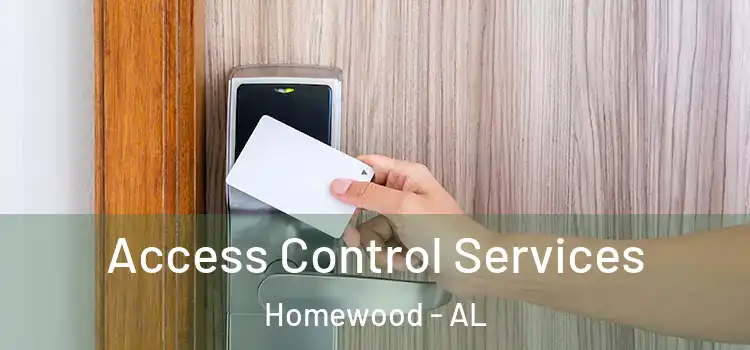 Access Control Services Homewood - AL