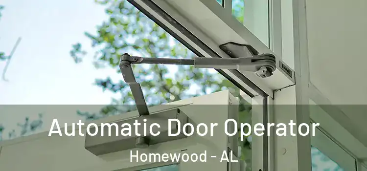 Automatic Door Operator Homewood - AL