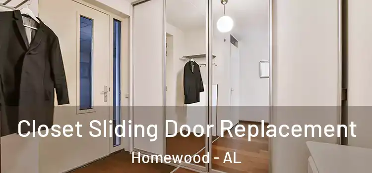 Closet Sliding Door Replacement Homewood - AL