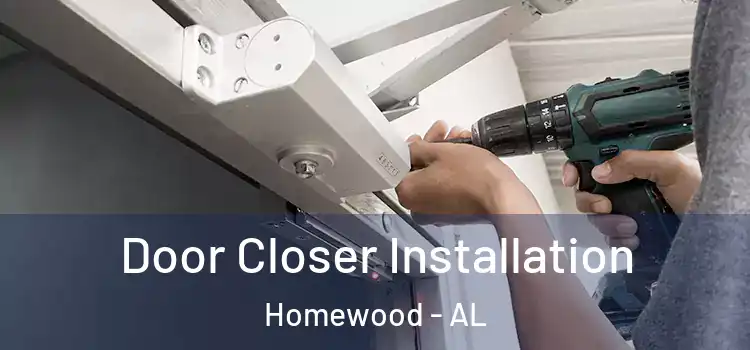 Door Closer Installation Homewood - AL