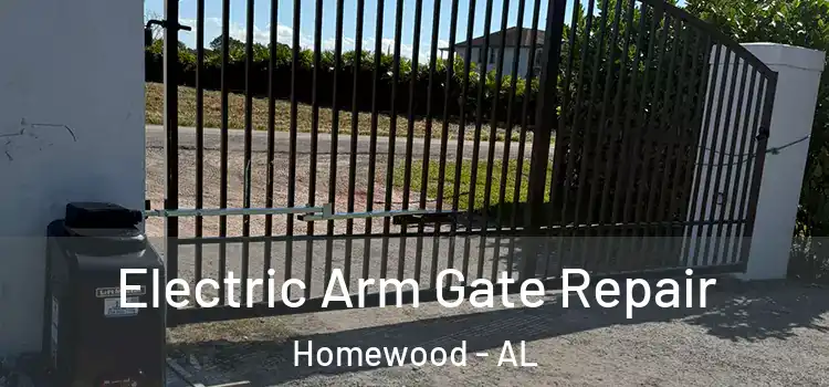 Electric Arm Gate Repair Homewood - AL