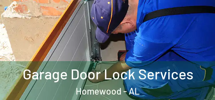 Garage Door Lock Services Homewood - AL