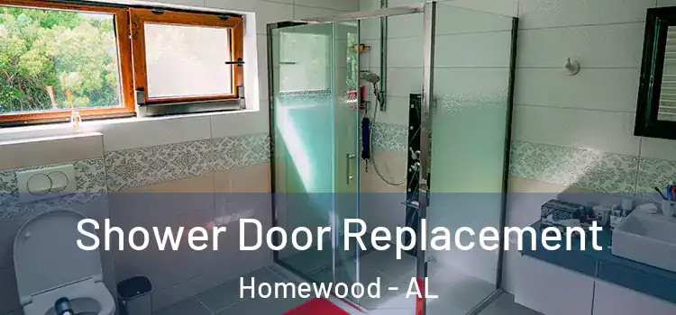 Shower Door Replacement Homewood - AL
