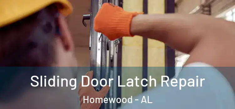 Sliding Door Latch Repair Homewood - AL